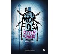 La metamorfosi. Lettera al padre