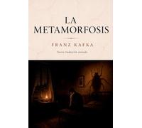 La Metamorfosis: Nueva traducción anotada
