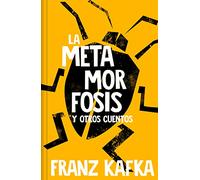 La metamorfosis y otros cuentos