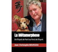 La Métamorphose: De l'Esprit de Parti au Parti de l'Esprit
