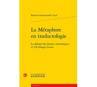 La Metaphore En Traductologie: La Theorie Des Formes Semantiques Et the Hunger Games: 12