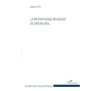 La métaphysique religieuse de Simone Weil: 3ème édition