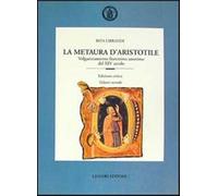 La metaura d'Aristotile. Volgarizzamento fiorentino anonimo del XIV secolo...