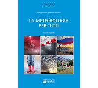 La meteorologia per tutti. Nuova ediz.