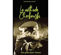 La méthode Cherkawski: Tome 2 - Une prière pour Tomasz