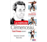 La methode clemenceau : total fitness vol. 1