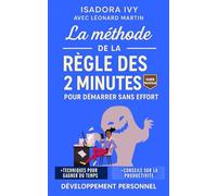 La méthode de la Règle des 2 Minutes pour démarrer sans effort
