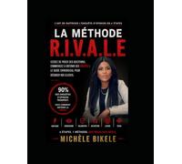 La Méthode R.I.V.A.L.E: Cessez de poser des questions, commencez à obtenir des vérités : Le guide chirurgical pour décoder vos clients.