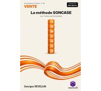La méthode SONCASE: Les 7 leviers qui font acheter