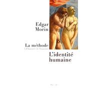 La méthode: Tome 5, L'identité humaine, l'humanité de l'humanité