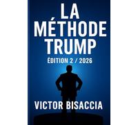 LA METHODE TRUMP: EDITION 2 2026