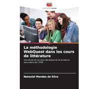 La méthodologie WebQuest dans les cours de littérature: Une étude de cas avec des élèves de 3e année du secondaire de l'IFMA