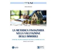 Libri Antonio Benvenuti - La Metodica Finanziaria Nella Valutazione Degli Immobi