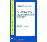 La metodologia dell'interazionismo simbolico