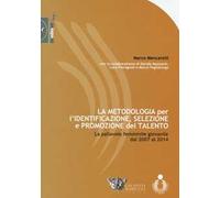 La metodologia per l'identificazione, selezione e promozione del talento. La pallavolo femminile giovanile dal 2007 al 2014