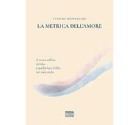 La metrica dell'amore. Nuova ediz.