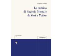 La metrica di Eugenio Montale da «Ossi» a «Bufera»