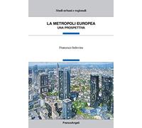 La metropoli europea. Una prospettiva