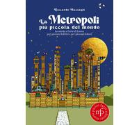 La metropoli più piccola del mondo. La storia e l'arte di Lucca per giovani lett