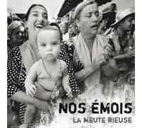 La meute rieuse - Nos émois