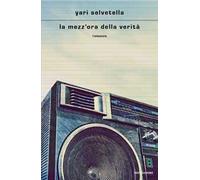 Libri Yari Selvetella - La Mezz'ora Della Verita