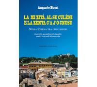 La mi zità, al su culèni e la zénta c'A j'ò cnusù. Nella Cesena tra i due secoli