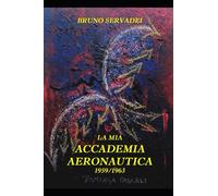 La mia Accademia Aeronautica 1959/1963