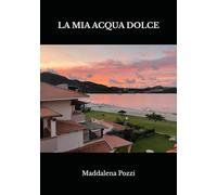 LA MIA ACQUA DOLCE