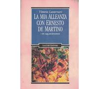 La mia alleanza con Ernesto De Martino e altri saggi post-demartiniani