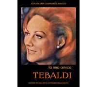 La mia amica Tebaldi