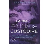 La mia anima da custodire. Soul series. Vol. 1