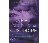 La mia anima da custodire. Soul series. Vol. 1