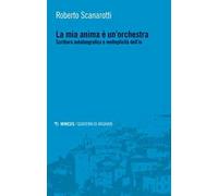 La mia anima è un'orchestra. Scrittura autobiografica e molteplicità dell'io