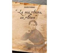 «La mia anima, un altare»