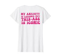 La mia ansia è cronica ma Questo Culo è iconico Maglietta