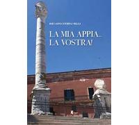 La mia Appia... la vostra!
