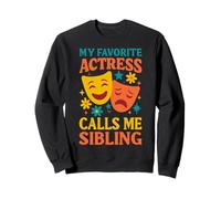 La mia attrice preferita mi chiama fratello fratello divertente teatrale Felpa