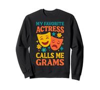 La mia attrice preferita mi chiama Grams Funny Theatre Grams Felpa