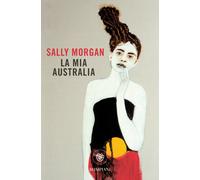 La mia Australia - Morgan Sally
