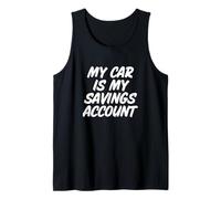 La mia Auto è Il Mio Conto di Risparmio Meccanico Automatico Canotta