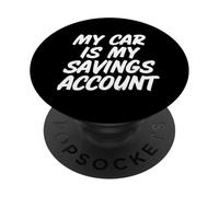La mia auto è il mio conto di risparmio Meccanico automatico PopSockets PopGrip Adesivo