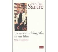 La mia autobiografia in un film. Una confessione