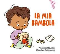 La mia bambola. Ediz. a colori