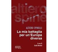 La mia battaglia per un'Europa diversa