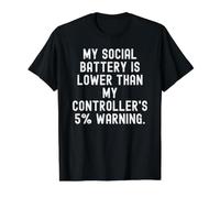 la mia Batteria Sociale è Inferiore ai Miei Controller Sarcastico Maglietta con Stampa Grafica Economica