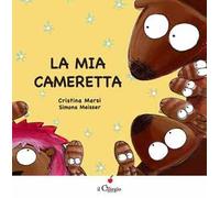 La mia cameretta. Ediz. illustrata