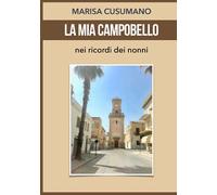 LA MIA CAMPOBELLO: nei ricordi dei nonni