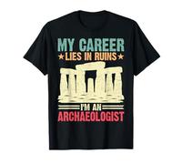La mia Carriera giace tra Le rovine Sono Un archeologo Maglietta