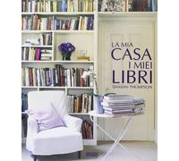 La mia casa. I miei libri. Ediz. illustrata
