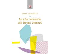 La mia ceramica con Bruno Munari